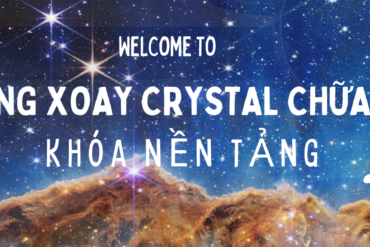 Khoá Chuyên Sâu “CHUÔNG XOAY CRYSTAL, REIKI VÀ CON LẮC CẢM XẠ”